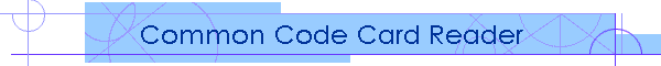 Common Code Card Reader