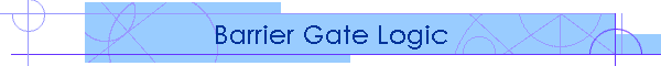 Barrier Gate Logic