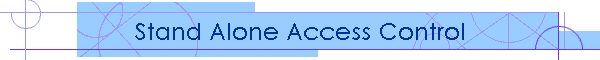 Stand Alone Access Control