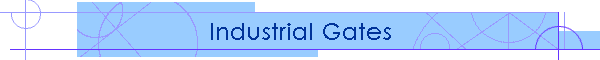 Industrial Gates