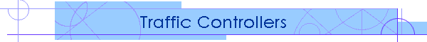 Traffic Controllers