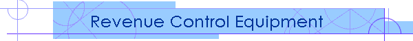 Revenue Control Equipment